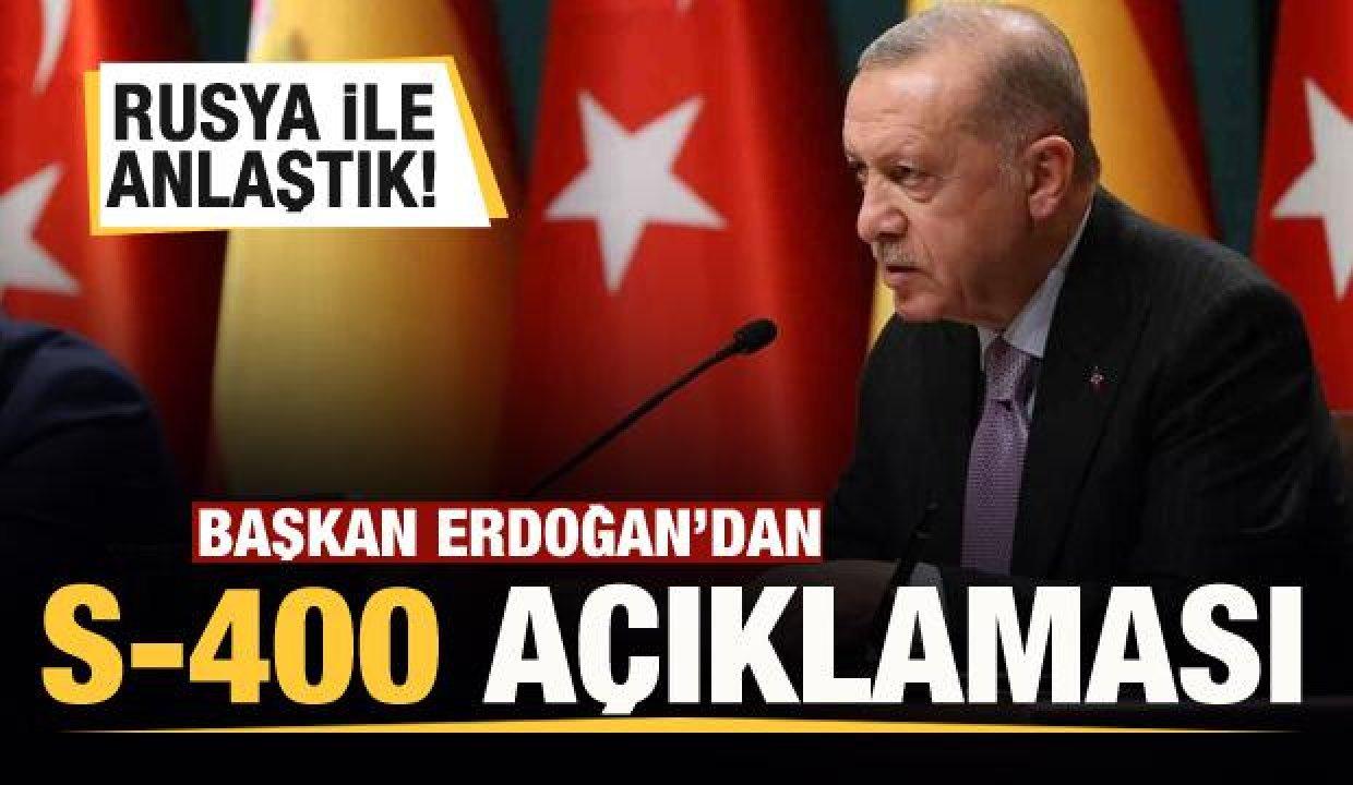 Başkan Erdoğan'dan son dakika S-400 açıklaması! Anlaşma sağlandı