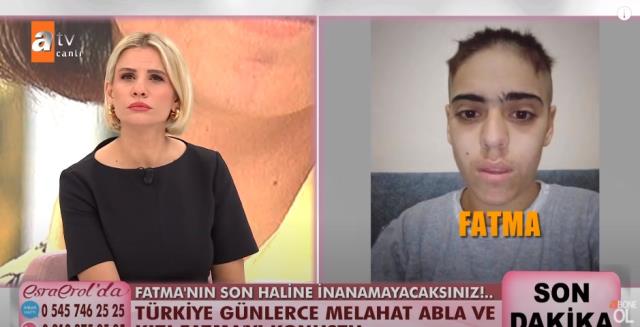 Fatma'nın son hali Esra Erol'u yıktı