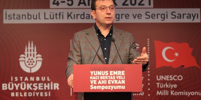 İmamoğlu: Bugünün yöneticileri Yunus’tan,  Hacı Bektaş’tan, Ahi Evran’dan ders almalı
