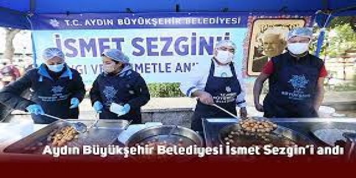 Aydın Büyükşehir İsmet Sezgin'i Andı