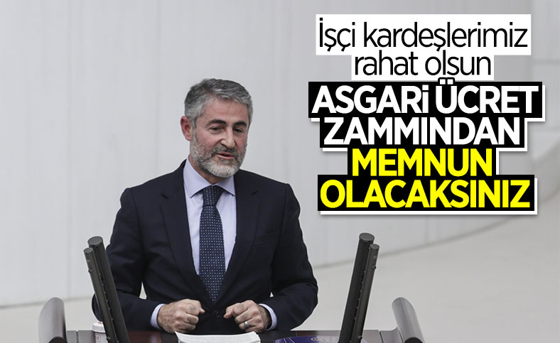 Nureddin Nebati: Asgari ücrette beklentiyi karşılayacak bir artış planlıyoruz