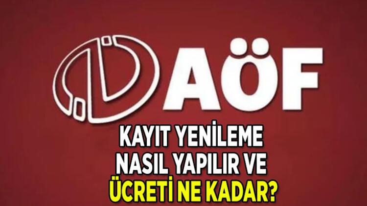 AÖF kayıt yenileme nasıl yapılır ve ücreti ne kadar?