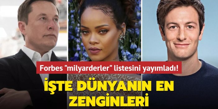 Dünyanın En Zenginleri Belli Oldu