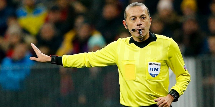 Uefa'dan Cüneyt Çakır'a Görev