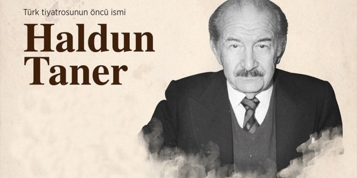 Türk Tiyatrosuna Adanan Ömür: Haldun Taner