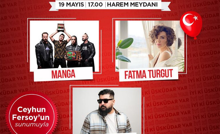 19 Mayıs Kutlamaları Üsküdar Gençlik Festivali'nde!