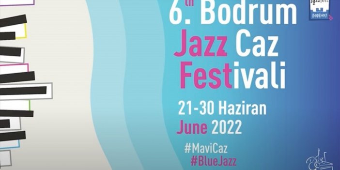 6. Uluslararası Bodrum Caz Festivali 21 Haziran'da Başlıyor