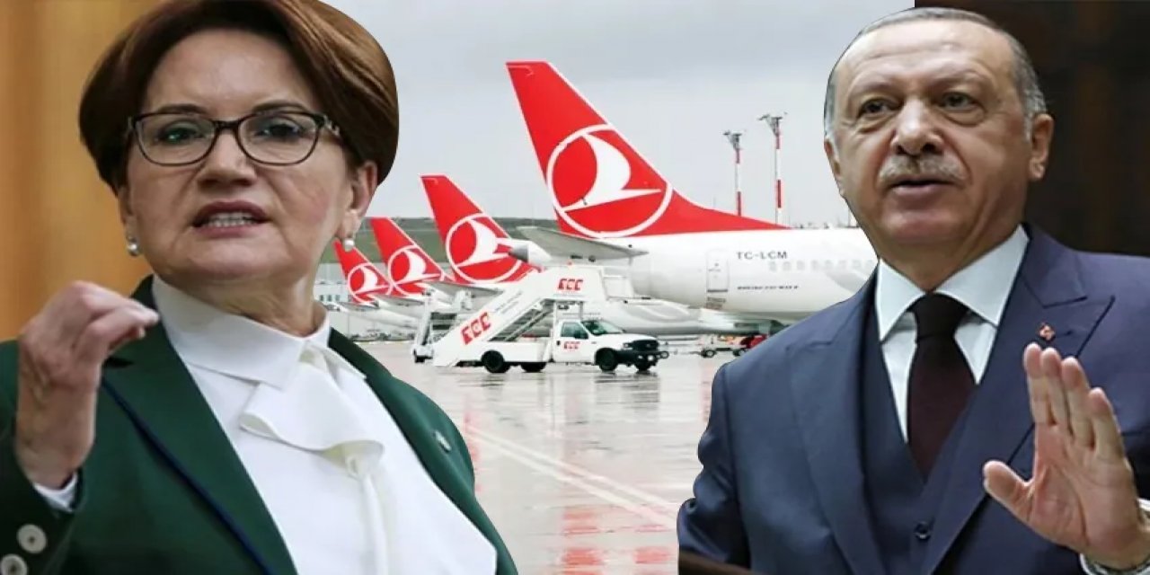 Meral Akşener'den Erdoğan'a 'Türkiye Hava Yolları' tepkisi!