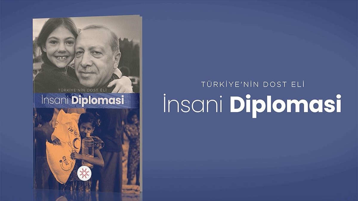 'Türkiye'nin Dost Eli: İnsani Diplomasi' Kitabı Yayımlandı