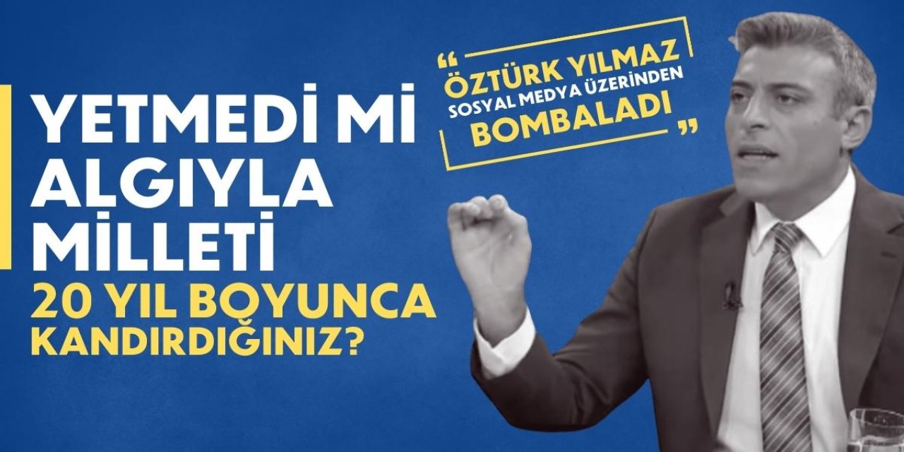 ÖZTÜRK YILMAZ SOSYAL MEDYA ÜZERİNDEN BOMBALADI! 20 YIL YETMEDİ Mİ?