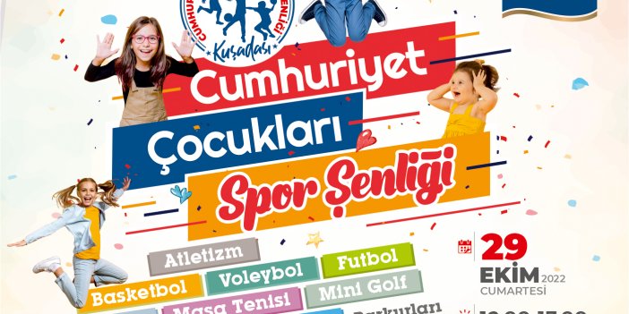 “CUMHURİYET ÇOCUKLARI” KUŞADASI’NDA SPOR ŞENLİĞİNDE BULUŞACAK