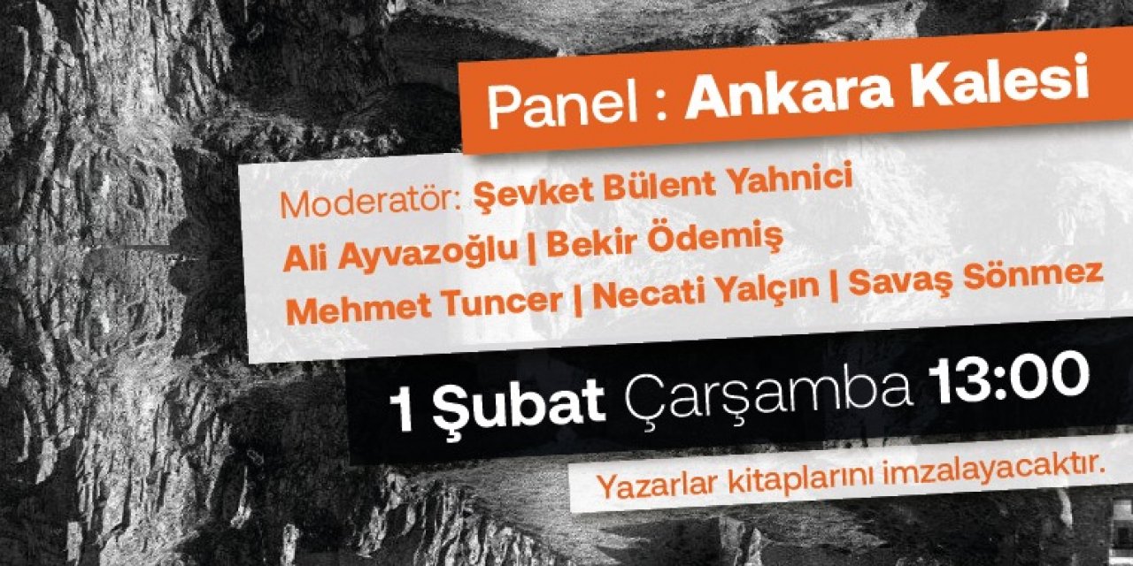 Ankara Kalesi Paneli yapılacak!
