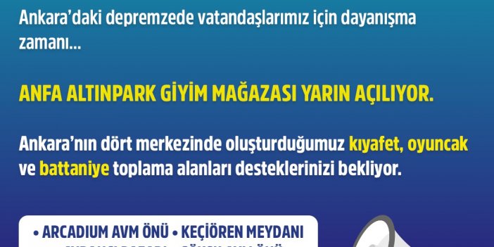 ANKARA BÜYÜKŞEHİR BELEDİYESİ DEPREMZEDELER İÇİN “ANFA ALTINPARK GİYİM MAĞAZASI”NI AÇIYOR