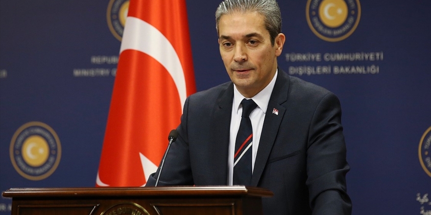 Dışişleri Bakanlığı Sözcüsü Aksoy: Abd Tarafını Yanlış Adımlardan Kaçınmaya Davet Ediyoruz