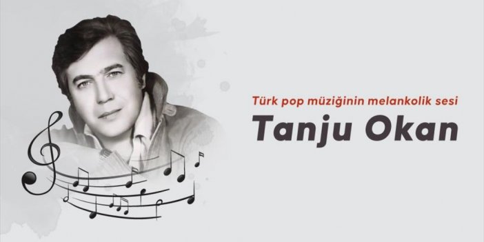 Türk Pop Müziğinin Melankolik Sesi Tanju Okan