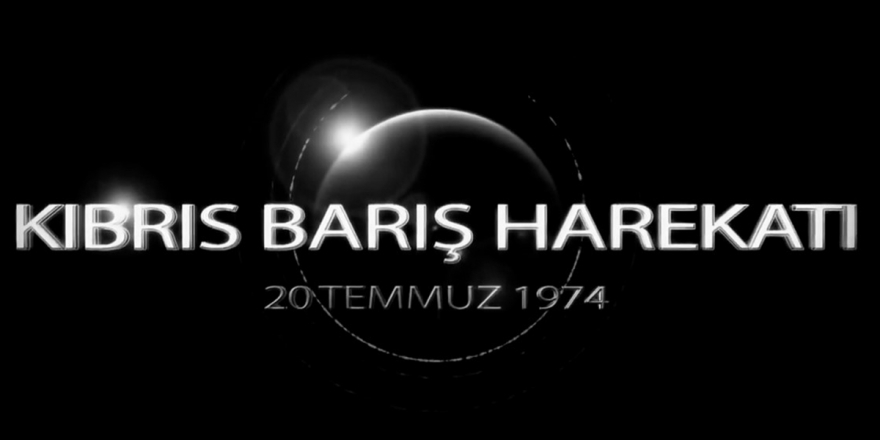 Kıbrıs Barış Harekatı'nın 45. Yılına Özel Video