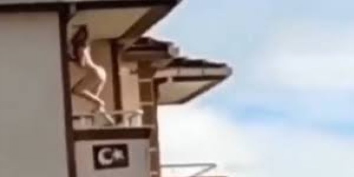 Kadının çırıl çıplak balkona çıkmasının perde arkası başka çıktı!