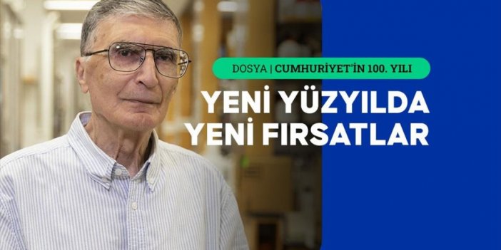 Aziz Sancar: Türkiye'nin İkinci Yüzyılı, Türk Dünyasının İkinci Yüzyılı Olacak