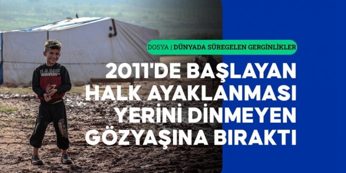 Milyonları Yurdundan Eden Suriye'deki İç Savaş 13 Yıldır Sürüyor