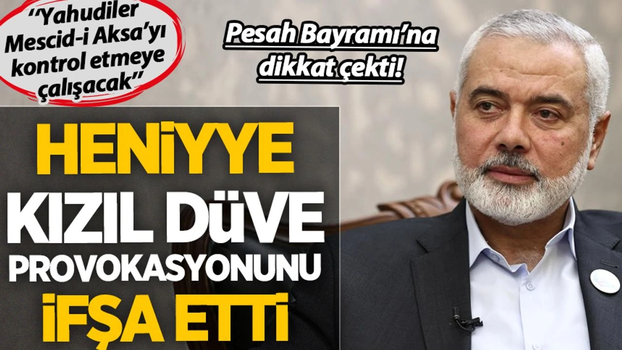 Heniyye, 'kızıl düve' provokasyonunu açıkladı!