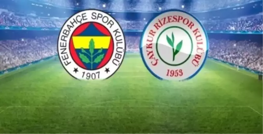 Çaykur Rizespor Fenerbahçe maçının ilk 11'leri belli oldu