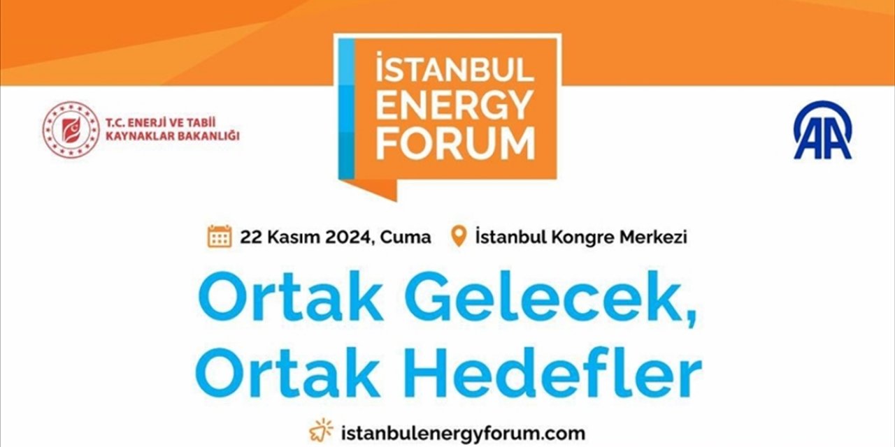 Küresel Enerjiye Yön Verenler İstanbul'da Buluşuyor