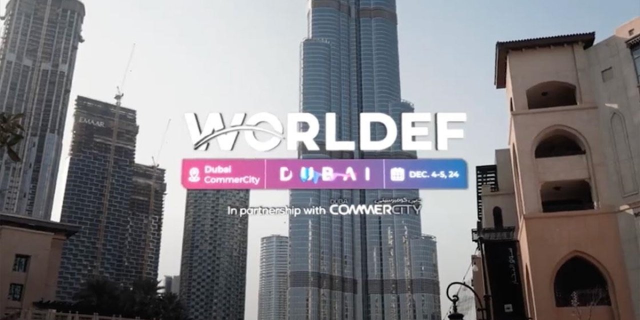 E-ticaret Ekosisteminin Buluşma Noktası Worldef Dubai, Yarın Başlayacak