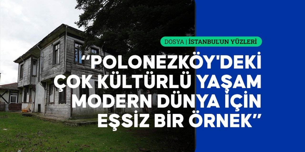 İstanbul'un İki Asırlık "Polonyalı Köyü" Yok Olmanın Eşiğinde