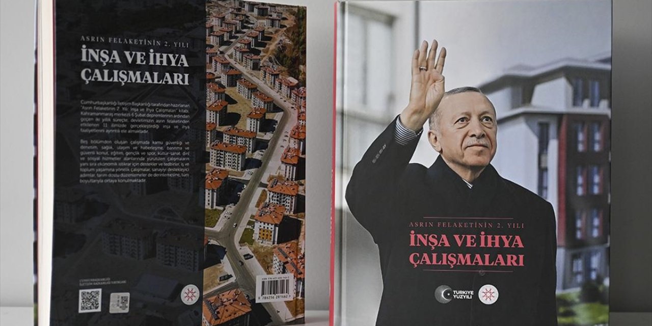 Cumhurbaşkanlığı İletişim Başkanlığından "Asrın Felaketinin 2. Yılı: İnşa ve İhya Çalışmaları" Kitabı