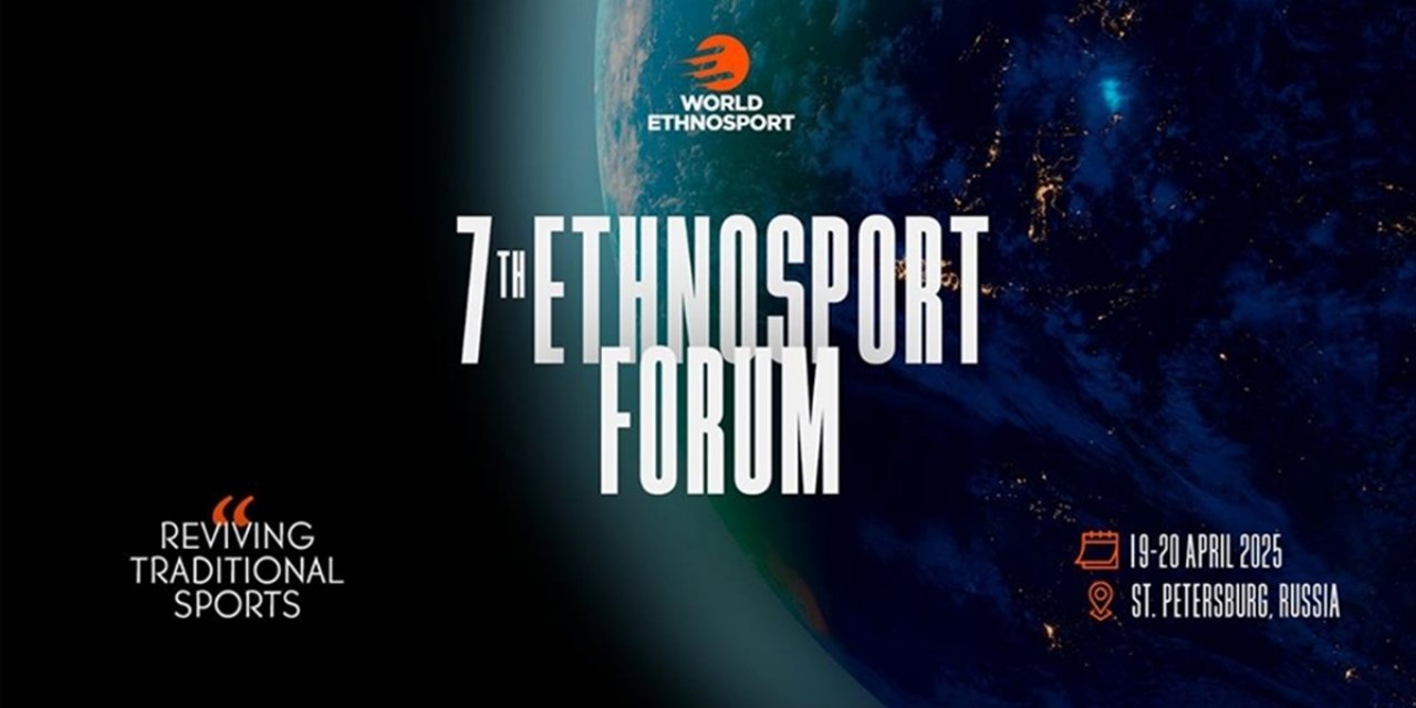 Etnospor Forumu, "Geleneksel Sporların İhyası" Parolasıyla St. Petersburg'da Düzenlenecek
