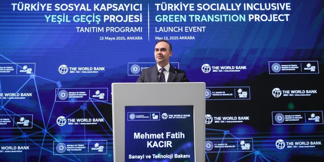 Bakan Kacır: Türkiye Sosyal Kapsayıcı Yeşil Geçiş Projesi'ni Hayata Geçiriyoruz