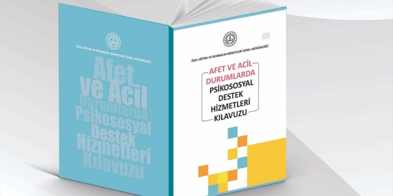 MEB, "Afet ve Acil Durumlarda Psikososyal Destek Hizmetleri Kılavuzu" Yayımladı