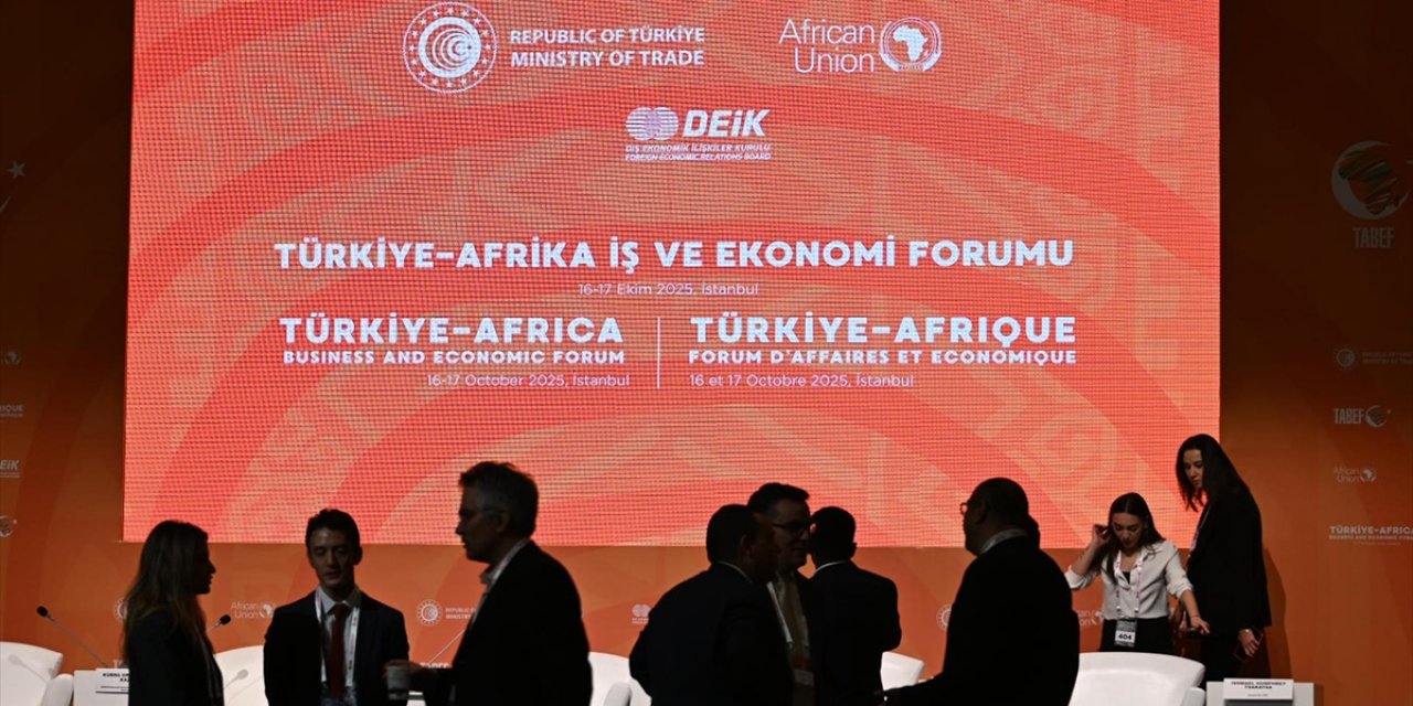 Türkiye-Afrika İş ve Ekonomi Forumu İstanbul'da Başladı