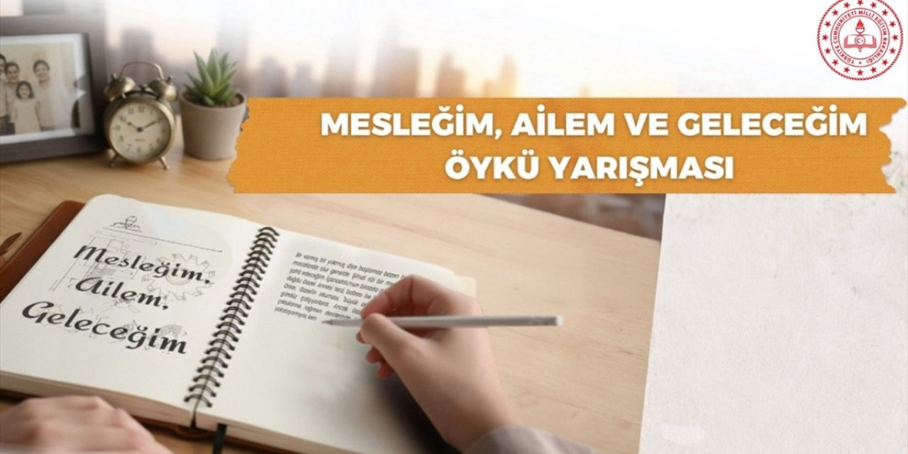 MEB'in "Mesleğim, Ailem ve Geleceğim" Yarışmasına Başvurular Başladı