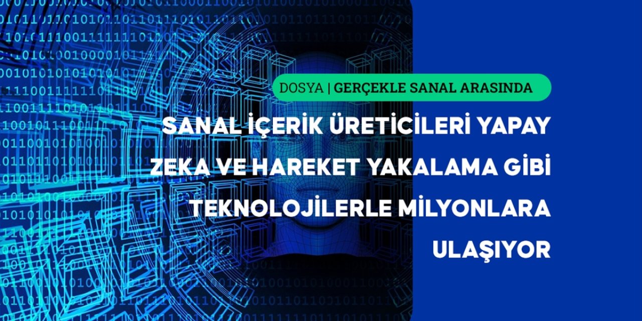 Sanal İçerik Üreticileri Yapay Zeka Çağında Güven ve Kimlik Sınırlarını Zorluyor