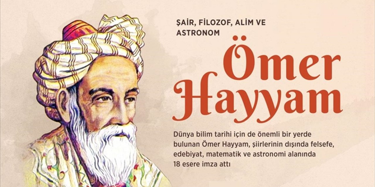İranlı Şair, Filozof ve Astronom: Ömer Hayyam