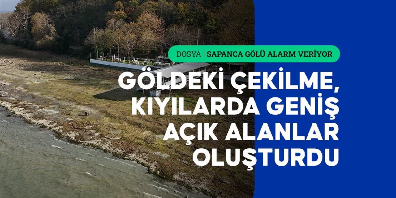 Sakarya'da Sahil Esnafı Sapanca Gölü İçin "Can Suyu" Bekliyor