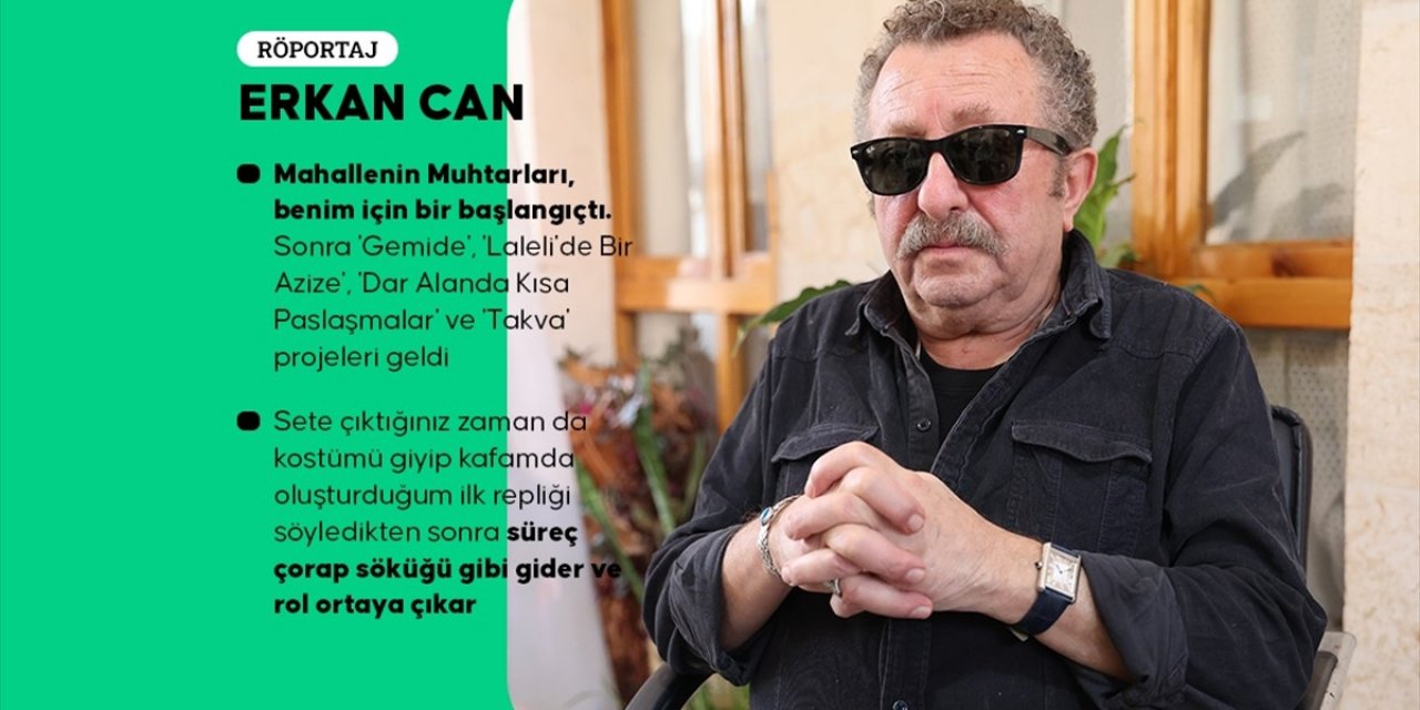 Sanatçı Erkan Can: Kamera Karşısında Oynamayı Mahallenin Muhtarları'nda Öğrendim
