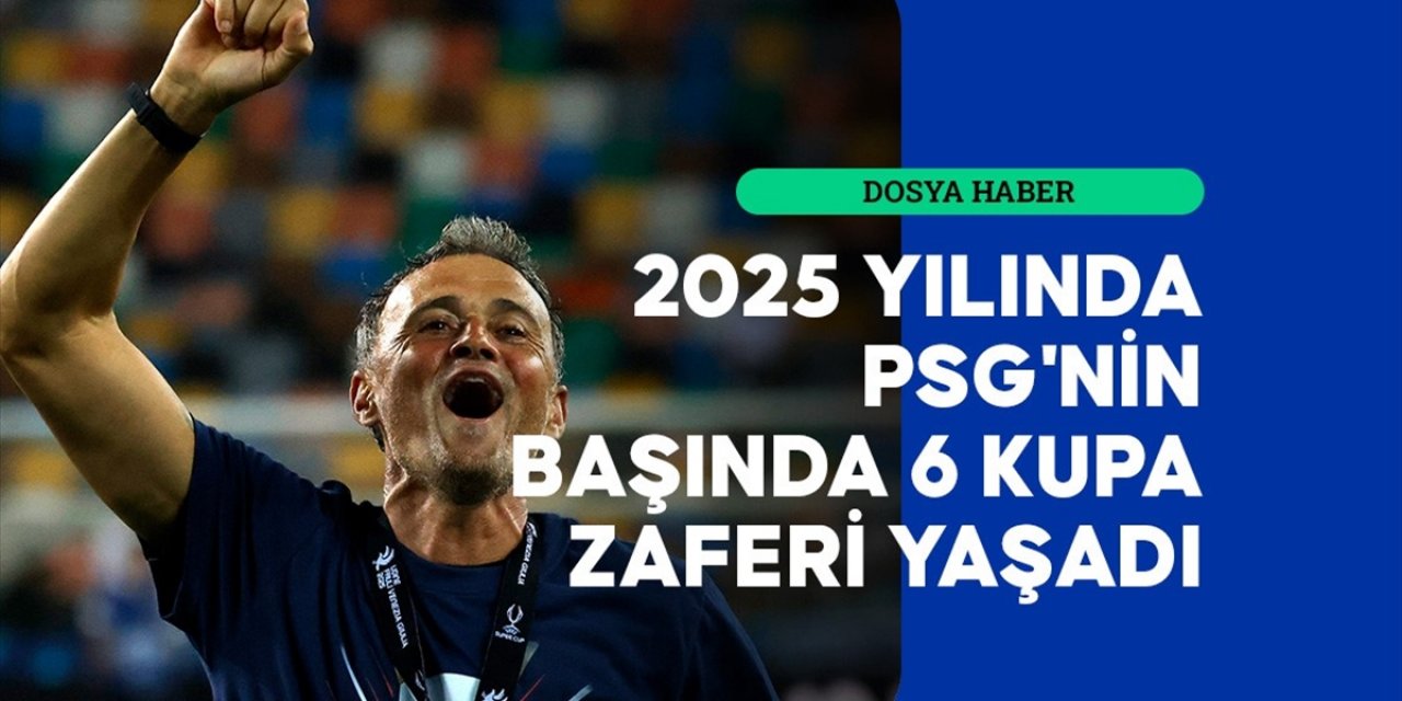 Futbolda 2025, Luis Enrique'nin Yılı Oldu