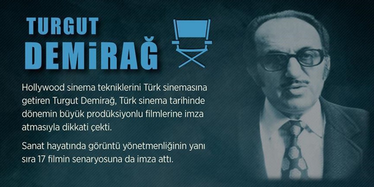 Türk Sinemasını Hollywood Teknikleriyle Buluşturan Yönetmen: Turgut Demirağ