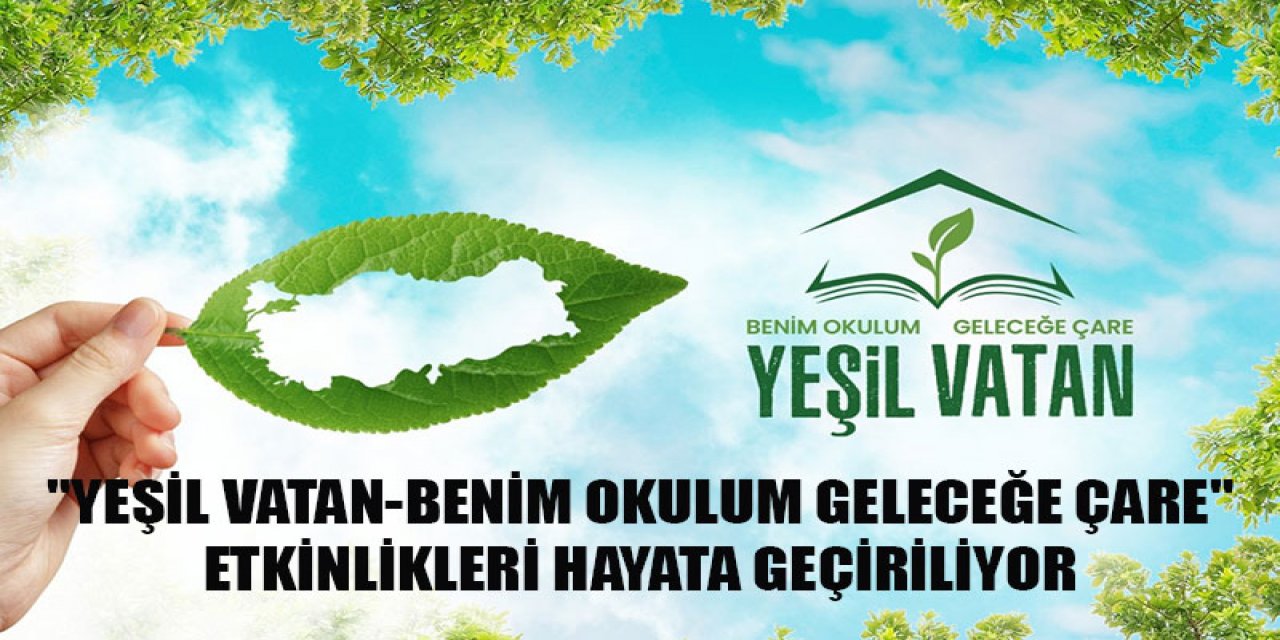 MEB'in "Yeşil Vatan" Etkinliklerinde Bu Ayın Teması "Sürdürülebilirlik" Oldu