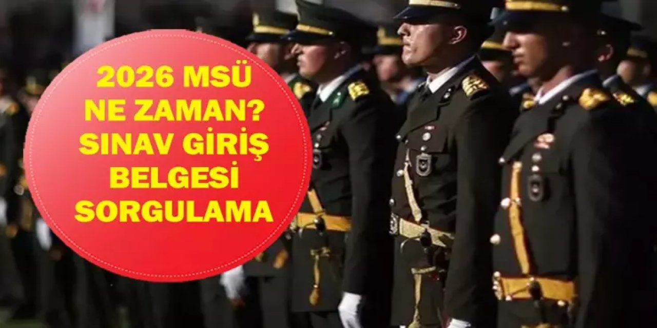 2026 MSÜ NE ZAMAN? TARİH BELLİ OLDU.