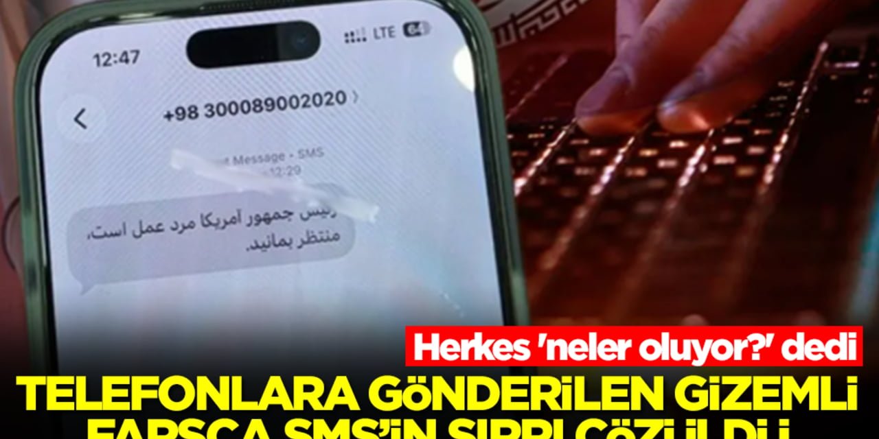 Telefonlara Gönderilen Farsça SMS Paniğe Neden Olurken Sır Çözüldü.