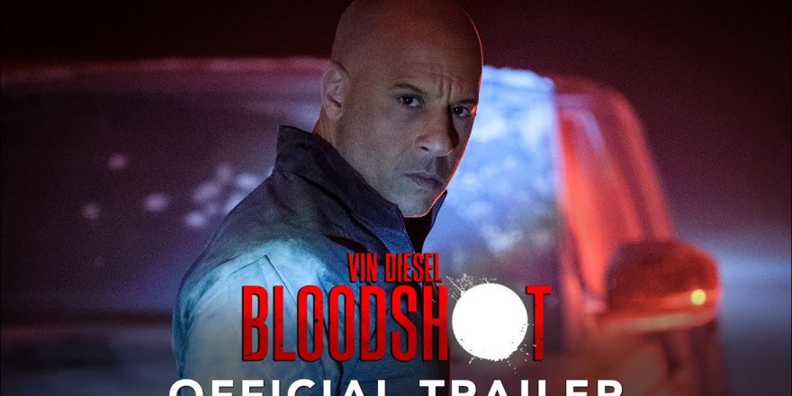 Vin Diesel’in Yeni Bloodshot’tan İlk Fragman