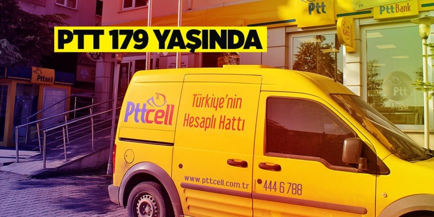 PTT AŞ, Bu Yıl 179'uncu Yaşını Kutluyor