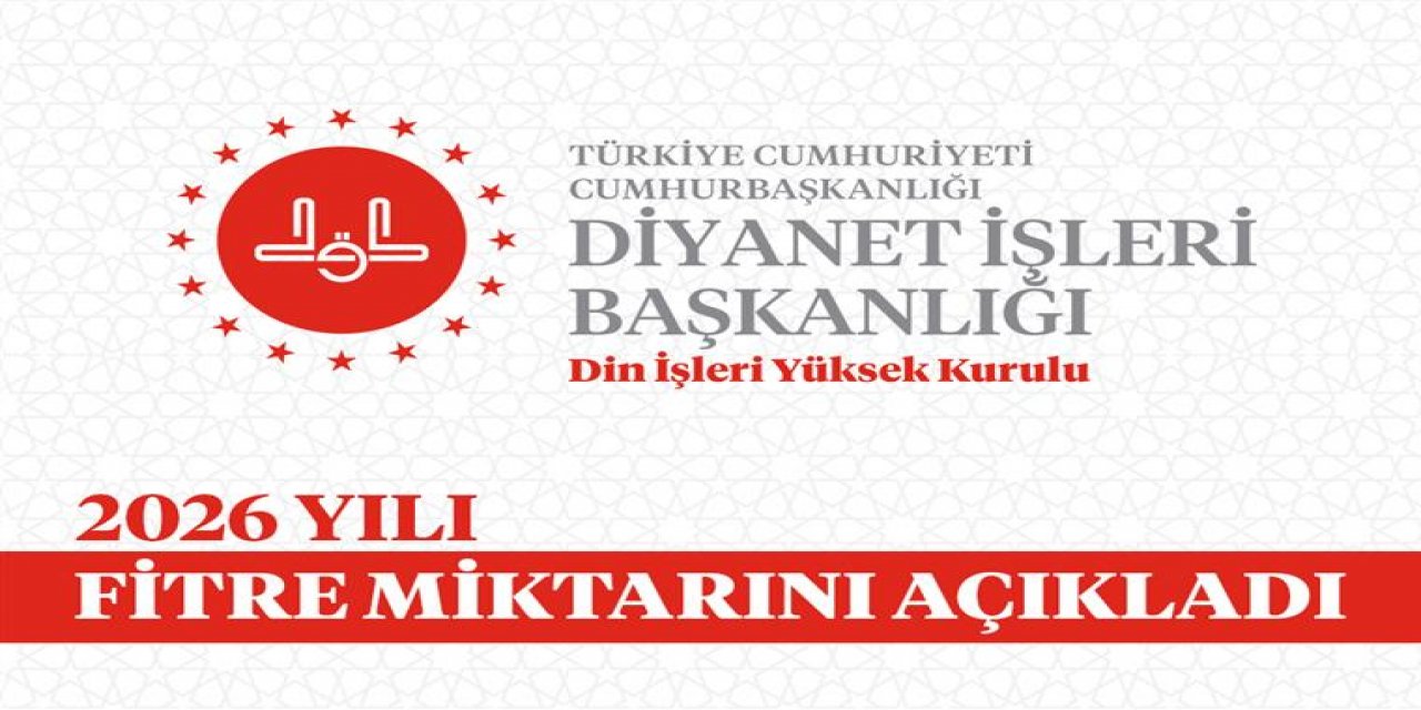 DİYANET İŞLERİ BAŞKANLIĞI'NIN BELİRLERDİĞİ 2026 FİTRE BEDELİ!