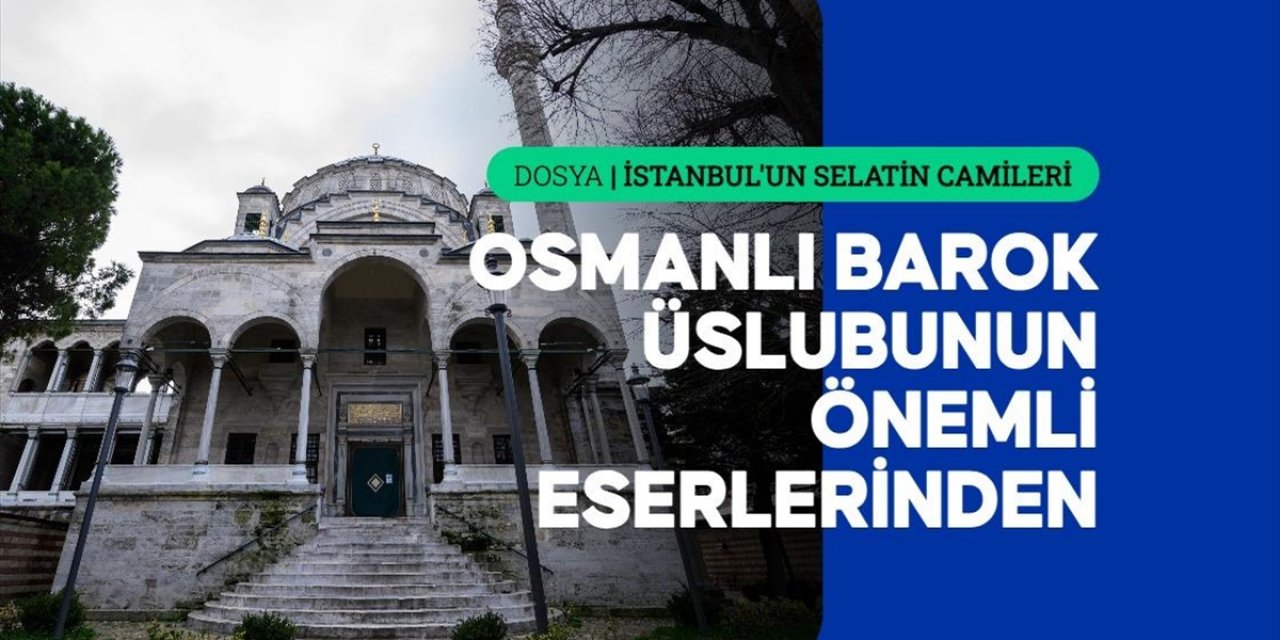 Osmanlı'nın Barok Üslubu ve Geleneksel Mimarinin Buluştuğu Ayazma Camisi