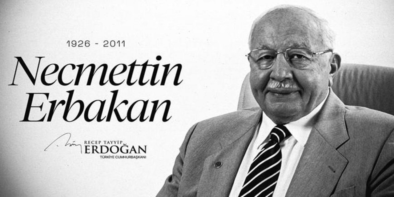 Necmettin Erbakan'ı Vefatının 15. Yılında
