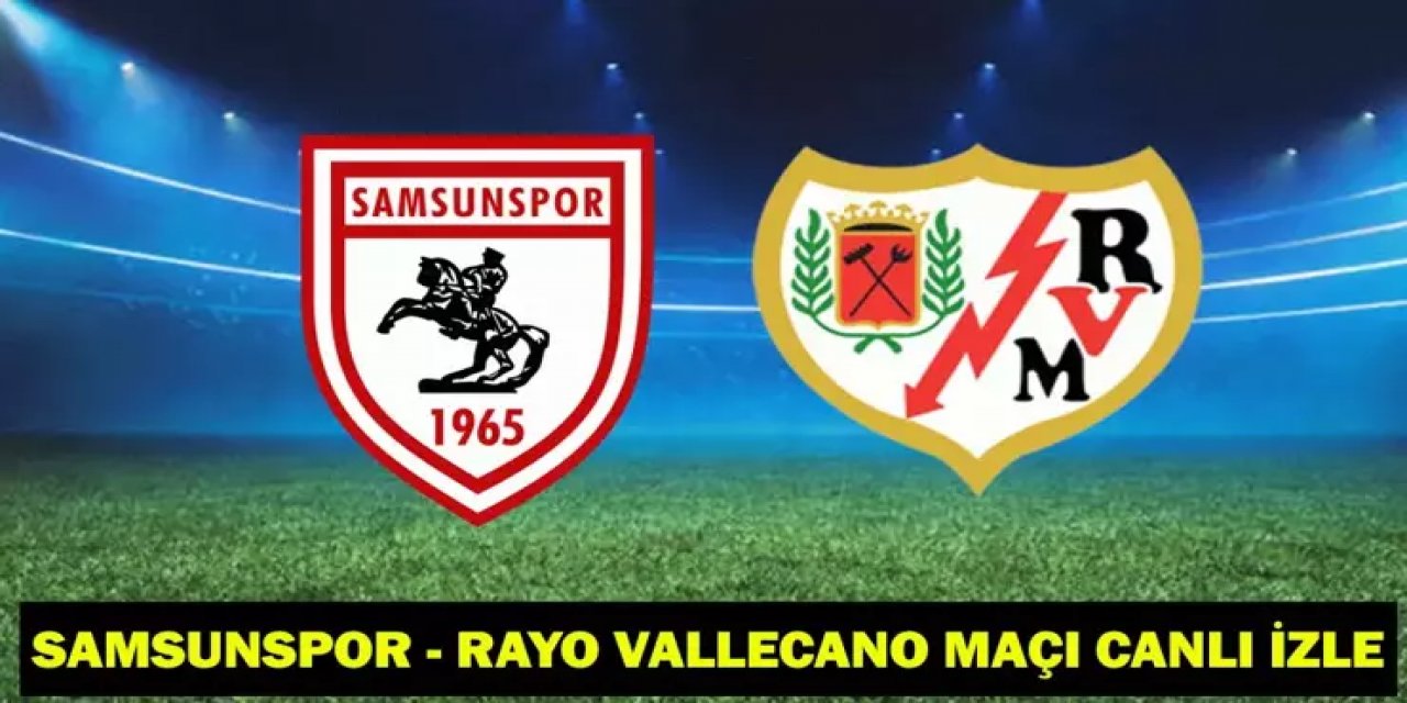 Samsunspor - Rayo Vallecano Maçı