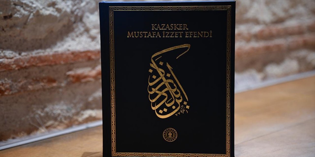 "Kazasker Mustafa İzzet Efendi" Kitabı Yayın Dünyasına Kazandırıldı